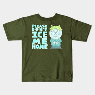 Please Don't Ice Me Homie Kids T-Shirt